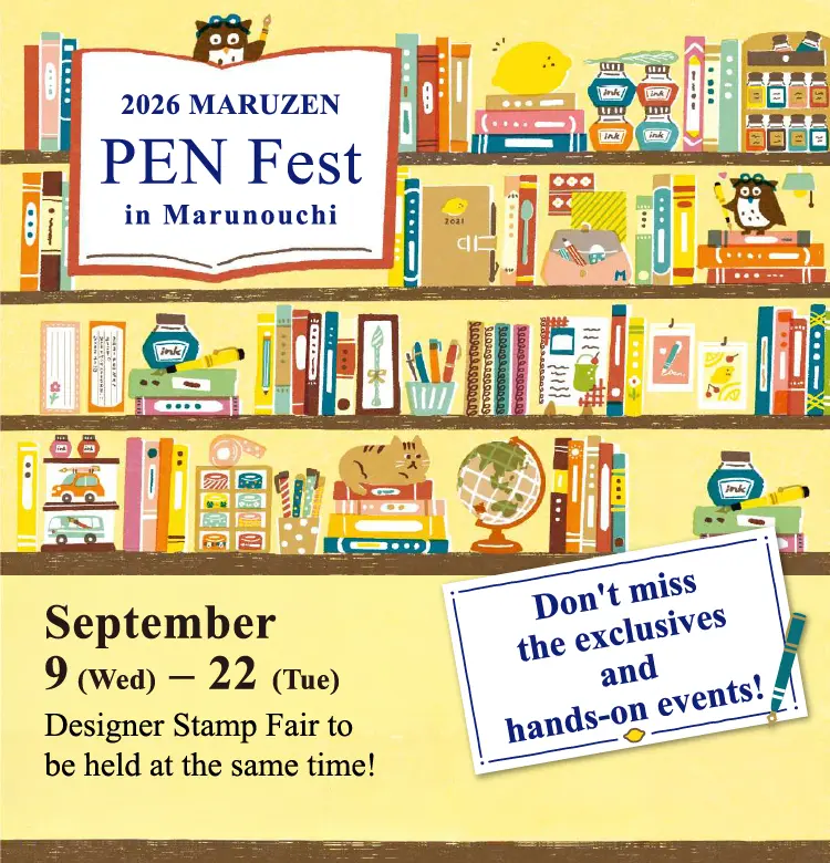 Lots of top picks from pen and paper brands! 'PEN Fest,' an event held at Maruzen Marunouchi Main Store in Marunouchi, Tokyo